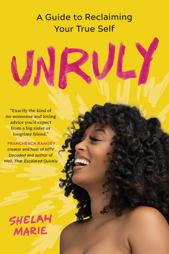 Unruly: A Guide to Reclaiming Your True Self book cover by Shelah Marie