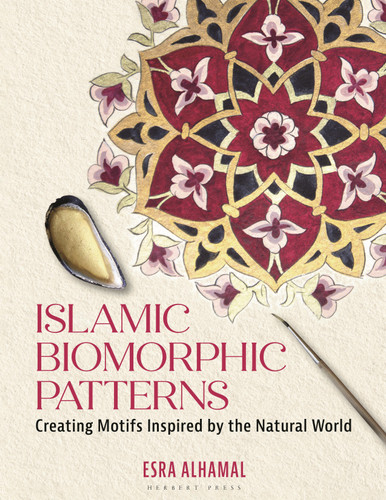Islamic Biomorphic Patterns: Creating Motifs Inspired by the Natural World book cover by Esra Alhamal