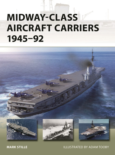 Midway-Class Aircraft Carriers 1945–92 (New Vanguard #331) book cover by Mark Stille