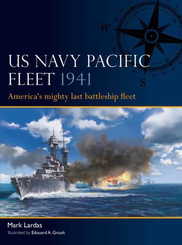 US Navy Pacific Fleet 1941: America's mighty last battleship fleet (Fleet #7) book cover by Mark Lardas