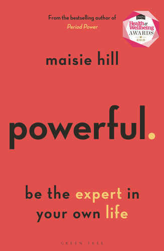 Powerful: Be the Expert in Your Own Life book cover by Maisie Hill