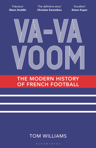 Va-Va-Voom: The Modern History of French Football book cover by Tom Williams