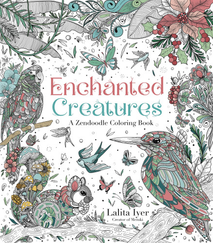 Enchanted Creatures: A Zendoodle Coloring Book [9798890030320]