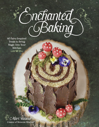 Enchanted Baking: 60 Fairy-Inspired Treats to Bring Magic Into Your Kitchen book cover by Mari Vasseur