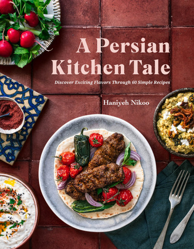 A Persian Kitchen Tale: Discover Exciting Flavors Through 60 Simple Recipes book cover by Haniyeh Nikoo
