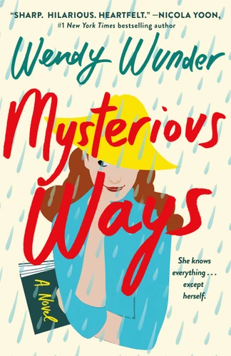 Mysterious Ways: A Novel book cover by Wendy Wunder
