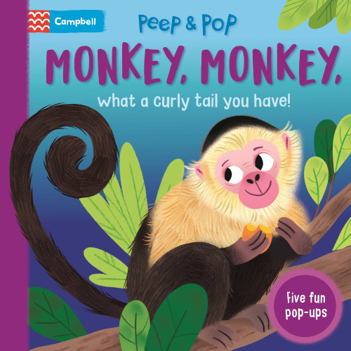 Monkey, Monkey, What A Curly Tail You Have! (Peep and Pop) [9781035040636]