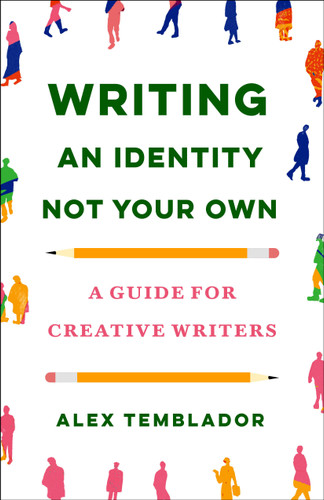 Writing an Identity Not Your Own: A Guide for Creative Writers book cover by Alex Temblador