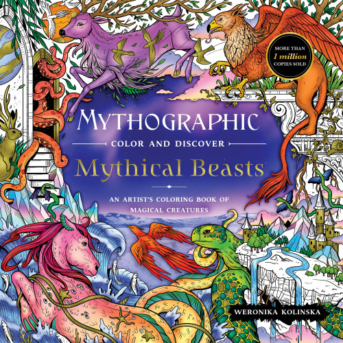 Mythographic Color and Discover: Mythical Beasts: An Artist’s Coloring Book of Magical Creatures [9781250335043]