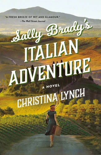 Sally Brady's Italian Adventure: A Novel book cover by Christina Lynch