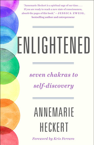Enlightened: Seven Chakras to Self-Discovery [9781250886804]