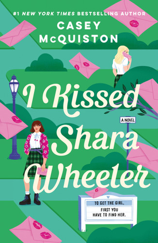 I Kissed Shara Wheeler: A Novel book cover by Casey McQuiston