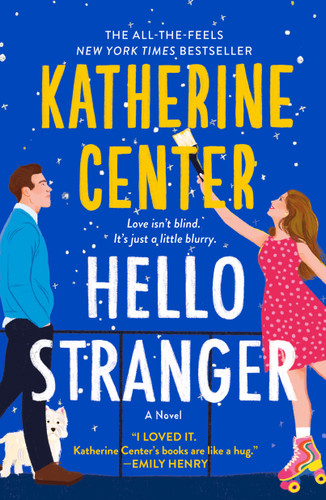 Hello Stranger: A Novel book cover by Katherine Center