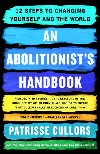 An Abolitionist's Handbook: 12 Steps to Changing Yourself and the World book cover by Patrisse Cullors