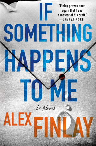 If Something Happens to Me: A Novel book cover by Alex Finlay
