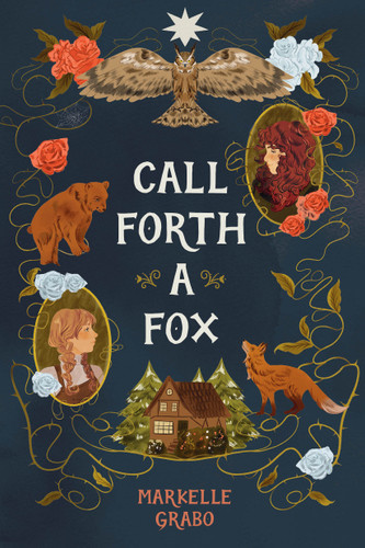Call Forth a Fox book cover by Markelle Grabo