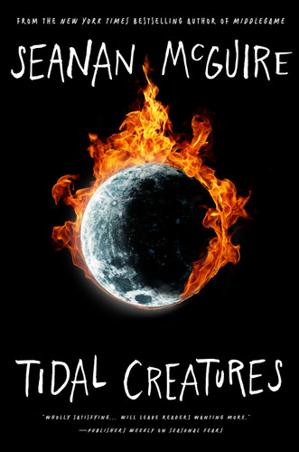 Tidal Creatures (Alchemical Journeys #3) book cover by Seanan McGuire