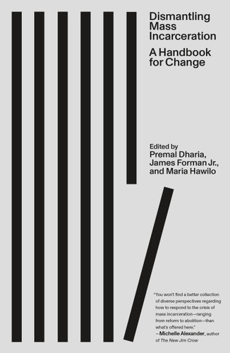 Dismantling Mass Incarceration: A Handbook for Change book cover by 