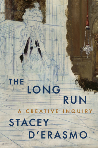 The Long Run: A Creative Inquiry book cover by Stacey D'Erasmo