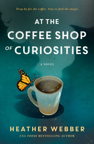 At the Coffee Shop of Curiosities: A Novel book cover by Heather Webber