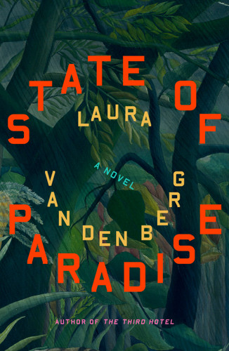State of Paradise: A Novel book cover by Laura van den Berg