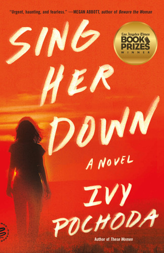 Sing Her Down: A Novel book cover by Ivy Pochoda
