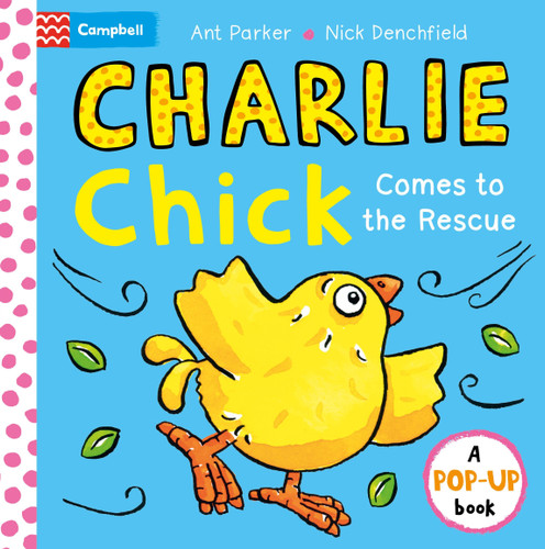 Charlie Chick Comes to the Rescue! Pop-Up Book (Charlie Chick) book cover by Nick Denchfield