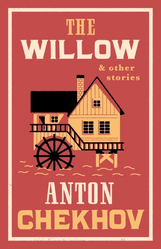 The Willow and Other Stories: New Translation book cover by Anton Chekhov