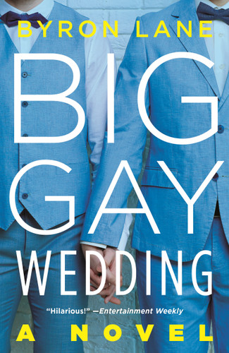 Big Gay Wedding: A Novel book cover by Byron Lane