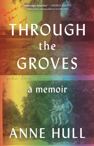 Through the Groves: A Memoir book cover by Anne Hull