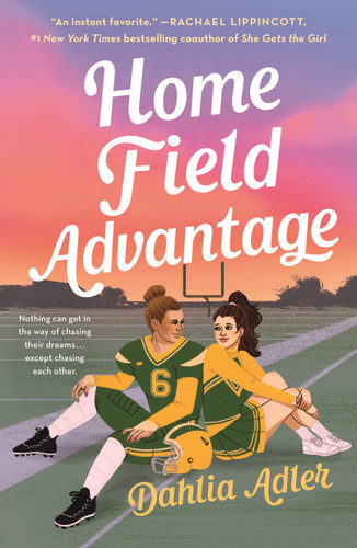 Home Field Advantage book cover by Dahlia Adler