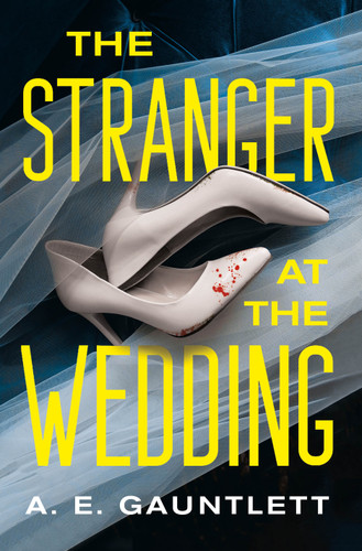 The Stranger at the Wedding: A Novel book cover by A. E. Gauntlett