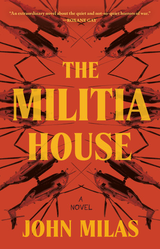 The Militia House: A Novel book cover by John Milas
