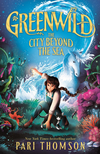 Greenwild: The City Beyond the Sea (Greenwild #2) book cover by Pari Thomson