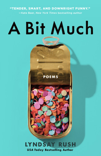 A Bit Much: Poems book cover by Lyndsay Rush