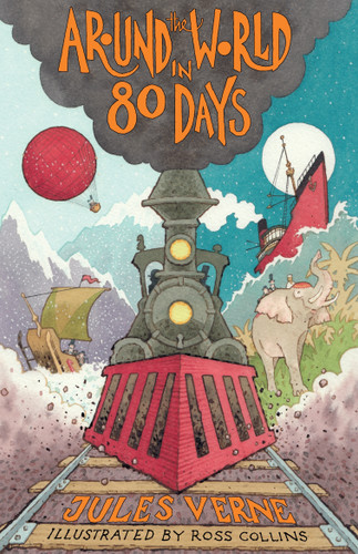 Around the World in Eighty Days: New Translation with illustrations by Ross Collins and extra reading material for young readers (Alma Junior Classics) book cover by Jules Verne