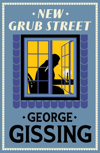 New Grub Street: New Annotated Edition (Evergreens) book cover by George Gissing
