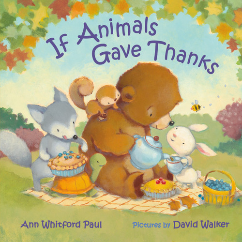 If Animals Gave Thanks (If Animals Kissed Good Night) book cover by Ann Whitford Paul