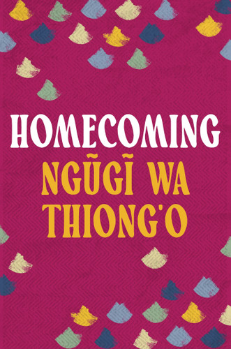 Homecoming book cover by Ngugi wa Thiong'o
