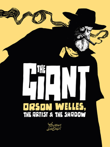 The Giant: Orson Welles, the Artist and the Shadow book cover by Youssef Daoudi