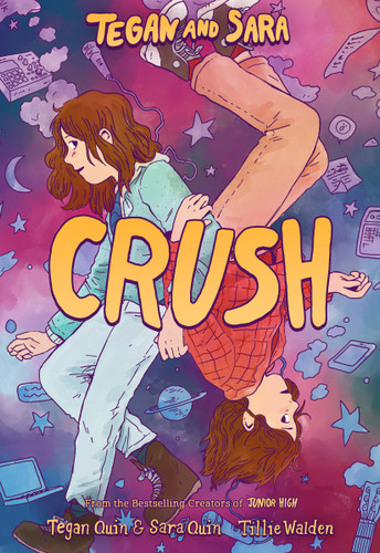 Tegan and Sara: Crush (Tegan and Sara #2) book cover by Tegan Quin, Sara Quin