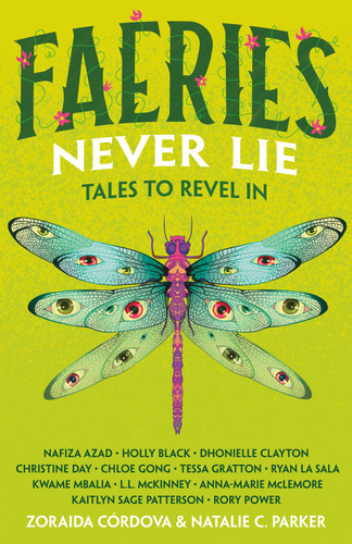 Faeries Never Lie: Tales to Revel In (Untold Legends #3) book cover by Nafiza Azad, Holly Black, Dhonielle Clayton, Tessa Gratton, Kwame Mbalia, Ryan La Sala, L.L. McKinney, Anna-Marie McLemore, Kaitlyn Sage Patterson, Rory Power, Chloe Gong, Christine Day