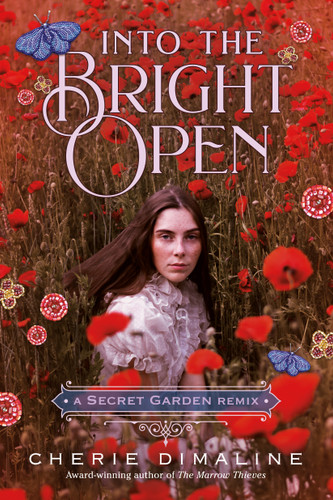 Into the Bright Open: A Secret Garden Remix (Remixed Classics #8) book cover by Cherie Dimaline