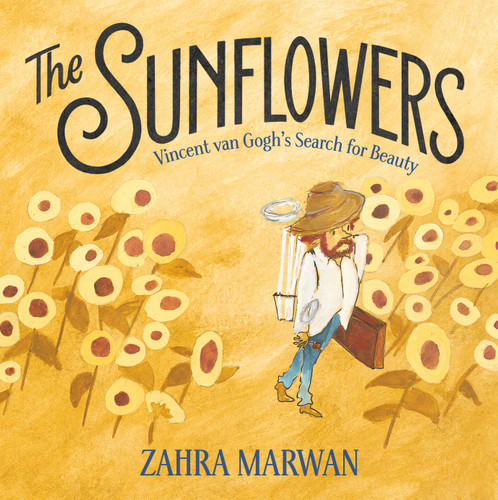 The Sunflowers: Vincent van Gogh's Search for Beauty [9781250859631]