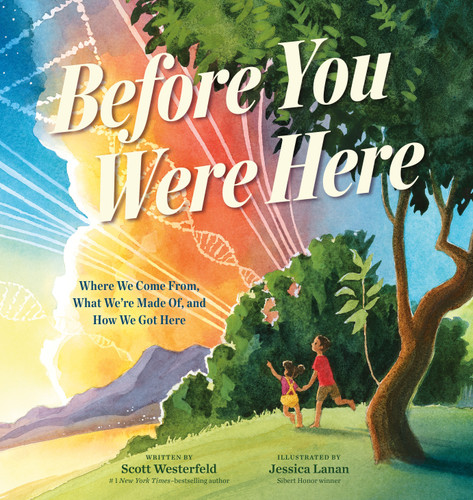 Before You Were Here: Where We Come From, What We're Made Of, and How We Got Here book cover by Scott Westerfeld