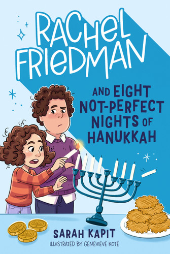 Rachel Friedman and Eight Not-Perfect Nights of Hanukkah (Rachel Friedman #2) book cover by Sarah Kapit