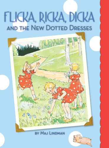 Flicka, Ricka, Dicka and the New Dotted Dresses - Cover