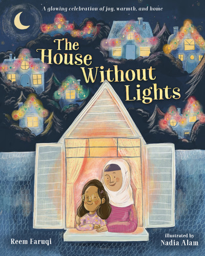 The House Without Lights: A glowing celebration of joy, warmth, and home book cover by Reem Faruqi