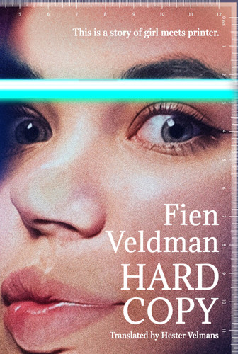 Hard Copy: A story of girl meets printer book cover by Fien Veldman