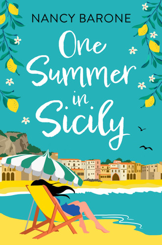 One Summer in Sicily: An absolutely perfect romantic read from Nancy Barone to escape with in 2024 book cover by Nancy Barone